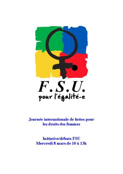 Journée du 8 mars pour les droits des femmes : Initiative/ débats FSU  Journée du 8 mars pour les droits des femmes : Initiative/ débats FSU